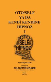 Oto / Self ya da Kendi Kendine Hipnoz I
