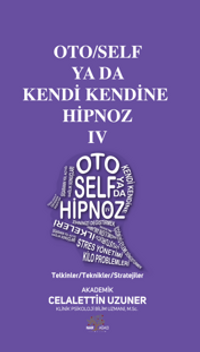 Oto / Self ya da Kendi Kendine Hipnoz IV
