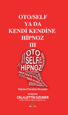 Oto / Self ya da Kendi Kendine Hipnoz III