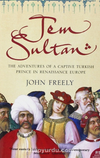 Jem Sultan: The Adventures of a Captive Turkish Prince in Renaissance Europe