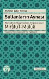 Sultanların Aynası &amp; Ahmed bin Hüsameddin Amasi ve eseri Miratu'l-Müluk İnceleme-Metin-Sadeleştirme-Tıpkıbasım
