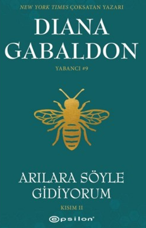 Arılara Söyle Gidiyorum (Kısım II)