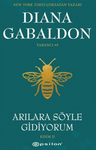 Arılara Söyle Gidiyorum (Kısım II)