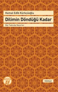 Dilimin Döndüğü Kadar & Bal Tadında Nesirler