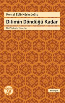 Dilimin Döndüğü Kadar & Bal Tadında Nesirler