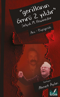 Gerillanin Ömrü 2 Yıldır / Selçuk M. Hazinedar