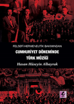 Felsefi Hermeneutik Bakımından Cumhuriyet Döneminde Türk Müziği