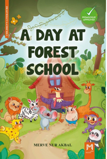 A Day At Forest School (İngilizce Orman Okulunda Bir Gün Renkli Resimli 6+Yaş)