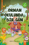 Orman Okulunda Bir G&uuml;n (Renkli Resimli- 5+Yaş)