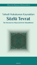 Yahudi Hukukunun Kaynakları Sözlü Tevrat İbn Meymun'un Mişna Şerhi'nin Mukaddimesi