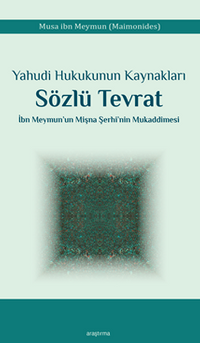 Yahudi Hukukunun Kaynakları Sözlü Tevrat İbn Meymun'un Mişna Şerhi'nin Mukaddimesi