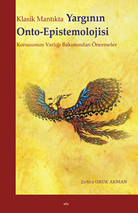 Klasik Mantıkta Yargının   Onto-Epistemolojisi Konusunun Varlığı Bakımından Önermeler