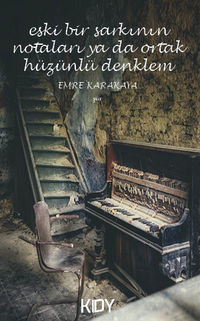 Eski Bir Şarkının Notaları ya da Ortak Hüzünlü Denklem 