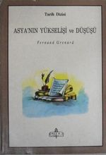 Asya'nın Yükselişi ve Düşüşü / (40-A-1)