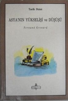 Asya’nın Yükselişi ve Düşüşü / (40-A-1)