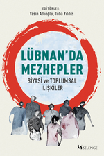 Lübnan'da Mezhepler / Siyasi ve Toplumsal İlişkiler