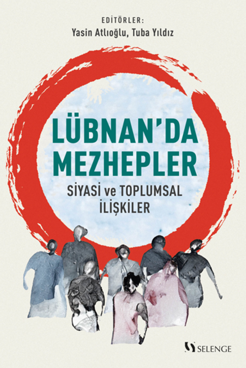Lübnan'da Mezhepler / Siyasi ve Toplumsal İlişkiler