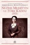 Nezihe Muhittin ve T&uuml;rk Kadını 1931
