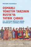 Osmanlı Yönetim Tarzının Rusya’ya Tatbik Çabası / XVI. Yüzyılda Rusya’da Hukuk, Reformlar ve Osmanlı Etkisi