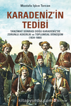 Karadeniz’in Tedibi: Tanzimat Sonrası Doğu Karadeniz’de Zorunlu Askerlik ve Toplumsal Dönüşüm (1834-1860)