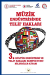 M&uuml;zik End&uuml;strisinde Telif Hakları / 3, K&uuml;lt&uuml;r End&uuml;stri ve Telif Hakları Sempozyumu