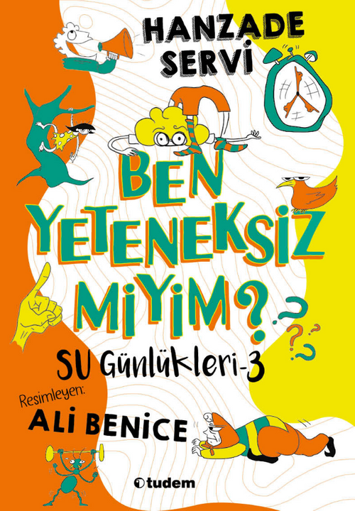 Su Günlükleri - 3 Ben Yeteneksiz miyim?