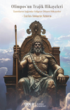 Olimpos'un Trajik Hikayeleri / Tanrıların Işığında G&ouml;lgeye D&uuml;şen Hikayeler
