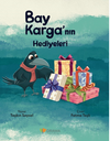 Bay Karga'nın Hediyeleri (Renkli Resimli &ndash; 06+Yaş)