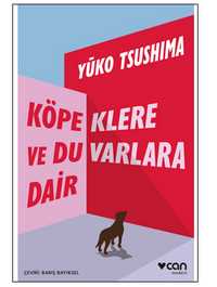 Köpeklere ve Duvarlara Dair