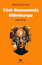 Türk Romanında Bilimkurgu (1996-2019)