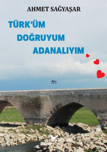 Türk'üm Doğruyum Adanalıyım