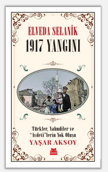 Elveda Selanik- 1917 Yangını 