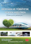 Dünyada ve Türkiye’de Yüksek Hızlı Tren