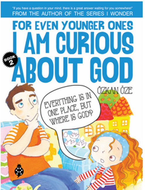 For Even Younger Ones I Am Curious About God Book: 2