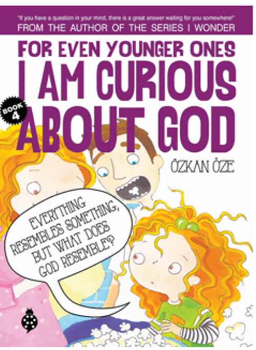 For Even Younger Ones I Am Curious About God Book: 4