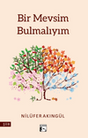 Bir Mevsim Bulmalıyım