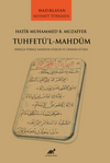 Hat&icirc;b Muhammed B. Muzaffer Tuhfet&uuml;'l-Mahd&ucirc;m [Fars&ccedil;a-T&uuml;rk&ccedil;e Manzum S&ouml;zl&uuml;k ve Gramer Kitabı]