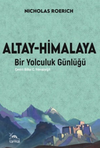 Altay-Himalaya & Bir Yolculuk G&uuml;nl&uuml;ğ&uuml;