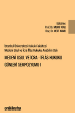 İstanbul Üniversitesi Hukuk Fakültesi Medeni Usul ve İcra-İflas Hukuku Günleri Sempozyumu
