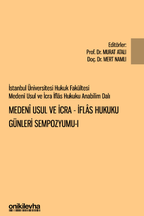 İstanbul Üniversitesi Hukuk Fakültesi Medeni Usul ve İcra-İflas Hukuku Günleri Sempozyumu