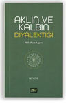 Aklın ve Kalbin Diyalektiği
