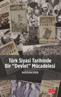 Türk Siyasi Tarihinde Bir “Devlet” Mücadelesi