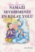 Namazı Sevdirmenin En Kolay Yolu