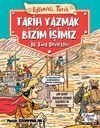 Tarih Yazmak Bizim İşimiz & İlk T&uuml;rk Devletleri