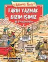 Tarih Yazmak Bizim İşimiz &amp; İlk Türk Devletleri