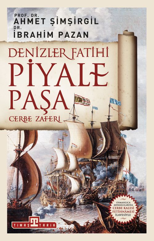 Denizler Fatihi Piyale Paşa & Cerbe Zaferi