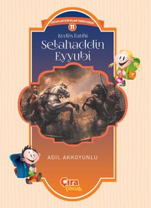 Kudüs Fatihi Selahaddin Eyyubi