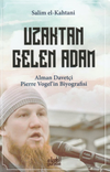 Uzaktan Gelen Adam;Alman Davet&ccedil;i Pierre Vogelin Biyografisi