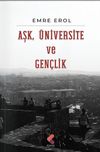 Aşk, &Uuml;niversite ve Gen&ccedil;lik