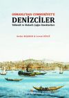 Osmanlı’dan Cumhuriyet’e Denizciler & Yelkenli ve Buharlı Çağın Emektarları